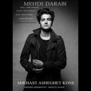 Mehdi Darabi Mikhast Asheghet Kone